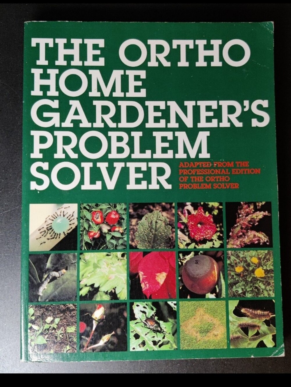 The Ortho Home Gardener's Problem Solver by L. Patricia Kite